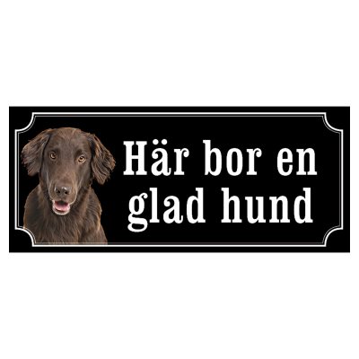flatcoated retriever flatte skylt brun varning för hunden
gammaldags stil hundskylt dogsign sign dog happy print hjortröd finas