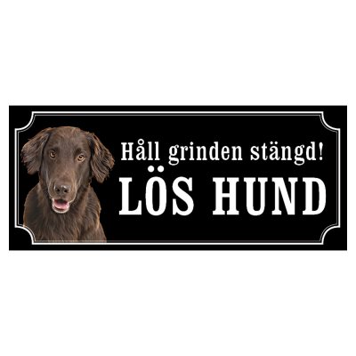 flatcoated retriever flatte skylt brun varning för hunden
gammaldags stil hundskylt dogsign sign dog happy print hjortröd finas
