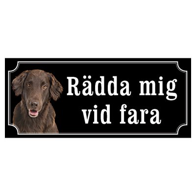flatcoated retriever flatte skylt brun varning för hunden
gammaldags stil hundskylt dogsign sign dog happy print hjortröd finas