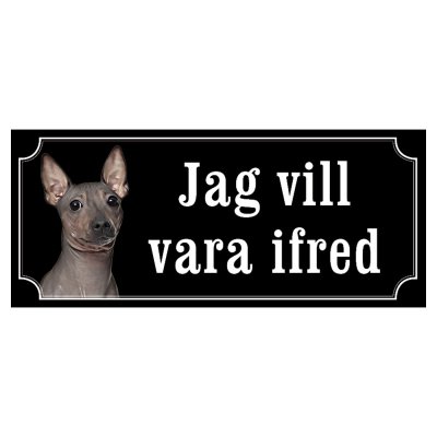 American hairless terrier hundskylt gammaldags stil emaljskylt hund Jag vill vara ifred
