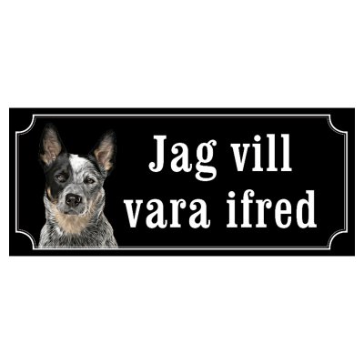 Australian cattledog hundskylt gammaldags stil emaljskylt hund Jag vill vara med