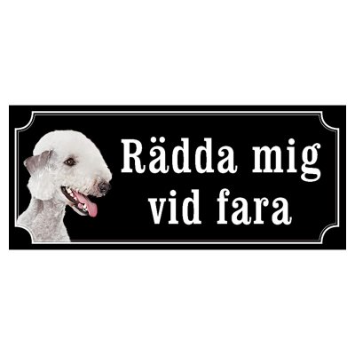 Bedlingtonterrier hundskylt gammaldags stil emaljskylt hund Rädda mig vid fara