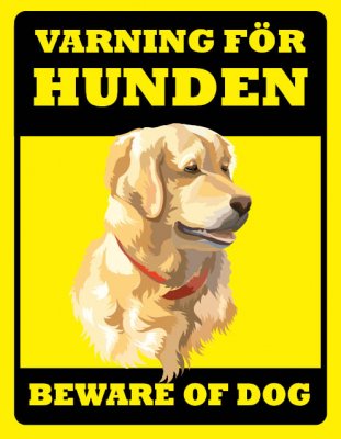 Skylt Golden Retriever - Varning för hunden, beware dog