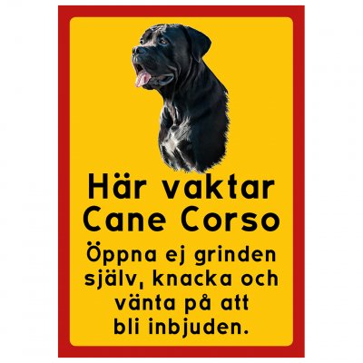 Här vaktar Cane Corso svart hund hundskylt öppna ej grinden gå inte in utan inbjudan knacka grinden lycka till vakthund varning 