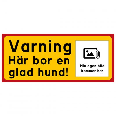 skylt med egen bild egen design på skylt skylt med alla hundraser hundras skylt eget foto bild