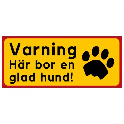varning här bor en glad hund söt skylt rolig skylt fin