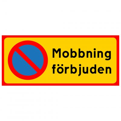 mobbning förbjuden skylt till skolor och arbetsplatser