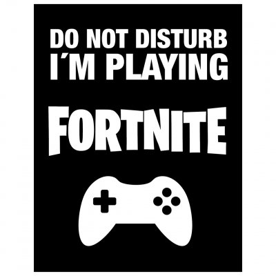 stör ej jag spelar fortnite please do not disturb im playing fortnite
