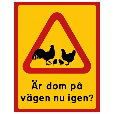 Kör sakta frigående höns akta våra hönor ägg varning skylt varningsskylt rolig skylt höns tupp kycklingar