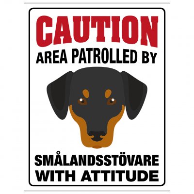 Smålandsstövare skylt här vaktar jag caution varning hund attityd attitude