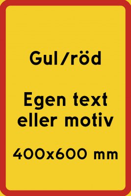 Skylt egen text Skylt gul/röd 400x600 mm med egen text varningsskylt med egen text