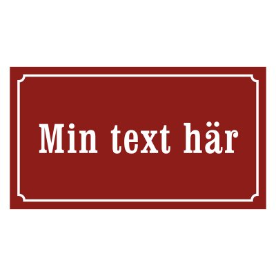 Skylt med eget text i gammaldags stil