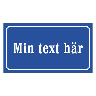 Skylt med eget text i gammaldags stil