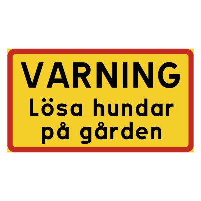 Varning - Lösa hundar på gården