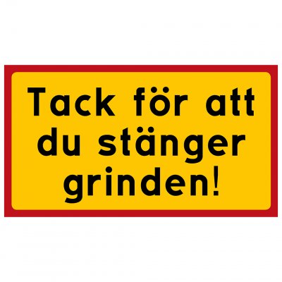 Tack för att du stänger grinden stäng grind
