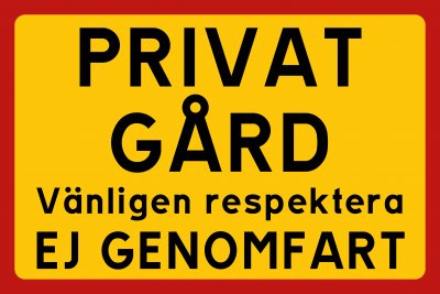 privat
gård vänligen respektera ej genomfart tilläggsskylt skylt privat område kom ej in skylt för privatperson