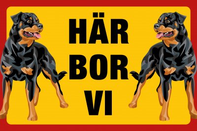 Skylt, Rottweiler, här bor vi varning för hunden