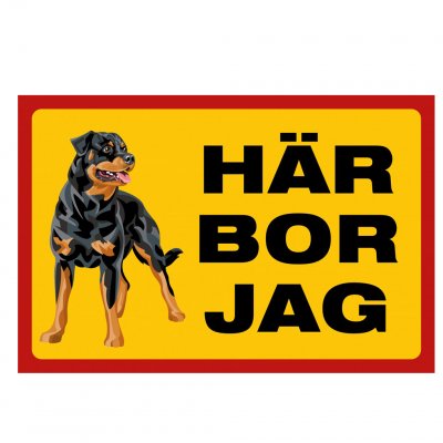 Skylt, Rottweiler, här bor jag varning för hunden