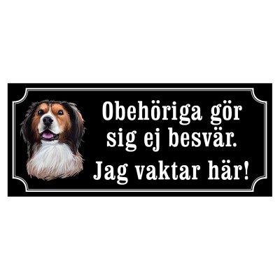 skylt kooiker vakthund obehöriga gör sig ej besvär jag vaktar här