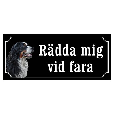 skylt berner sennen skylt rädda mig vid fara