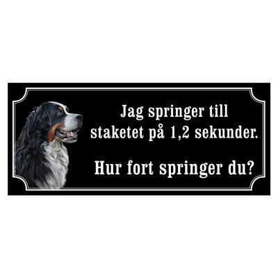 skylt berner sennen jag pringer till staketet