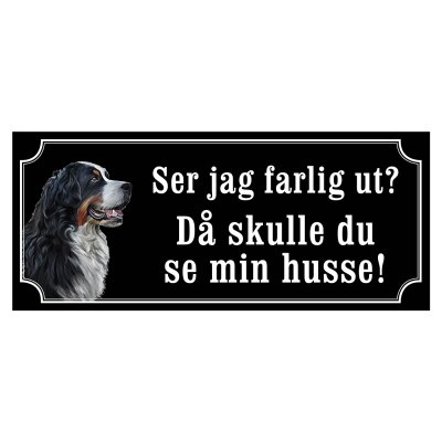 skylt berner sennen ser jag farlig ut