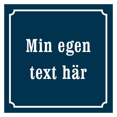 Skylt med egen text eller motiv - gammaldags stil, flera färger