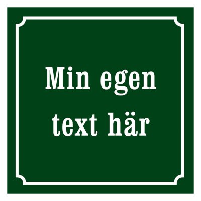 Skylt med egen text eller motiv - gammaldags stil, flera färger