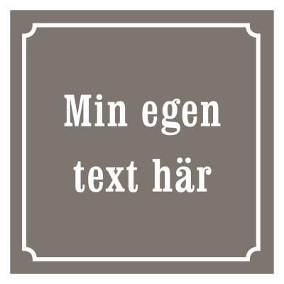 Skylt med egen text eller motiv - gammaldags stil, flera färger