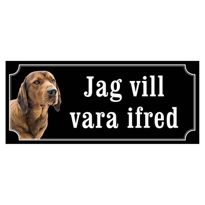 Alpine Dachsbracke alpenländische dachsbracke hundskylt dogsign sign dog happy print hjortröd finaste skylten
jag vill vara ifr