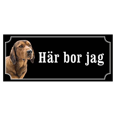 Alpine Dachsbracke alpenländische dachsbracke hundskylt dogsign sign dog happy print hjortröd finaste skylten
här bor jag