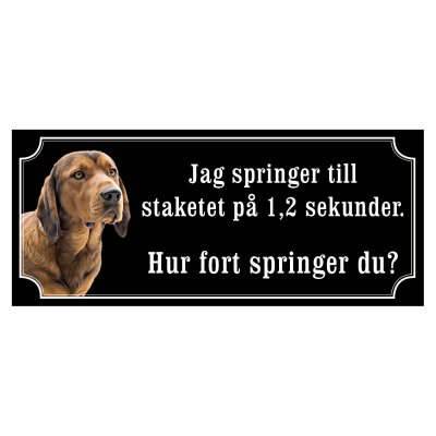 Alpine Dachsbracke alpenländische dachsbracke hundskylt dogsign sign dog happy print hjortröd finaste skylten
springer staketet