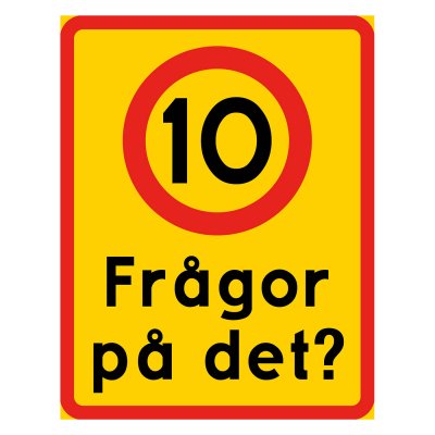 Hastighetsskylt med texten, frågor på det?