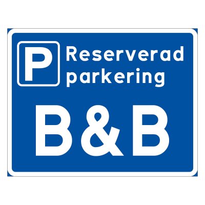 Reserverad parkering B&B, parkeringsskylt
