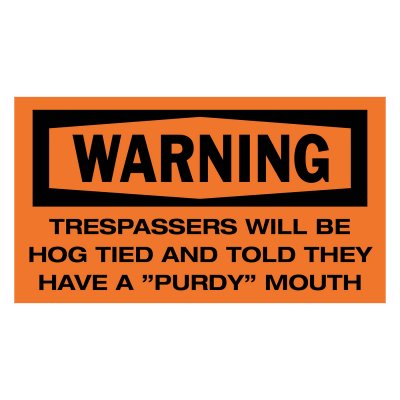 Trespassers will be hog tied