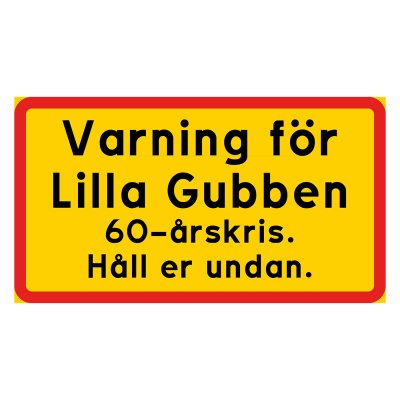 Varning för lilla gubben! 50-årskris. Håll er undan rolig skylt present till man som fyller 50 år 50-årspresent rolig gåva