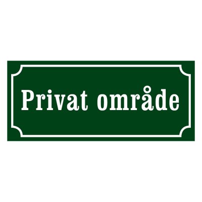 Privat område skylt, privatskylt grön med vit text
