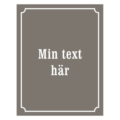 Skylt med egen text