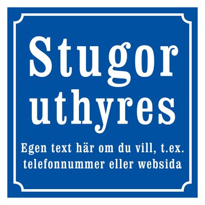 Stuga uthyrers skylt med egen text