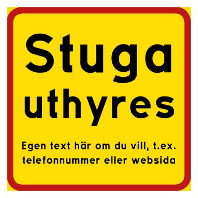 Stuga uthyrers skylt med egen text