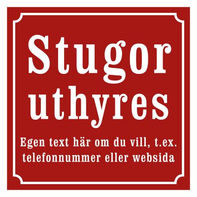 Stuga uthyrers skylt med egen text