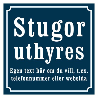 Stuga uthyrers skylt med egen text