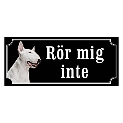 Minatyrbullterrier Hundskylt