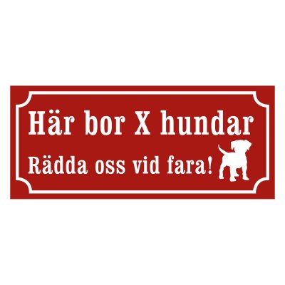 här bor x antal hundar rädda oss vid fara skylt klistermärke