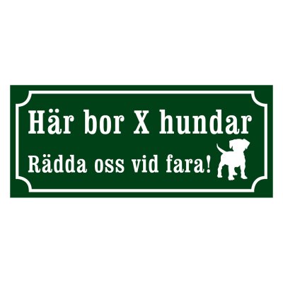 här bor x antal hundar rädda oss vid fara skylt klistermärke