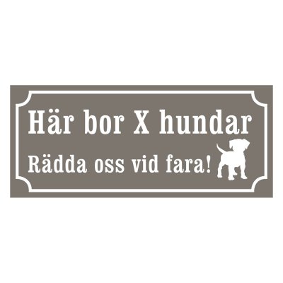 skylt att sätta på dörren att man har hund i huset om det är fara eller brinner