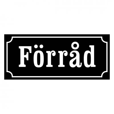 Skylt till förrådet, gammaldags stil