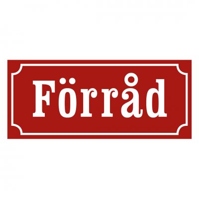 Skylt till förrådet, gammaldags stil