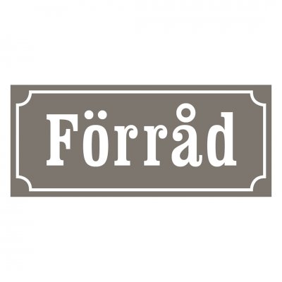 Skylt till förrådet, gammaldags stil