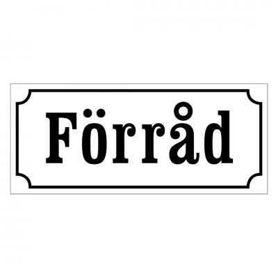 Skylt till förrådet, gammaldags stil